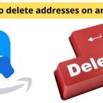 how to delete addresses on amazon